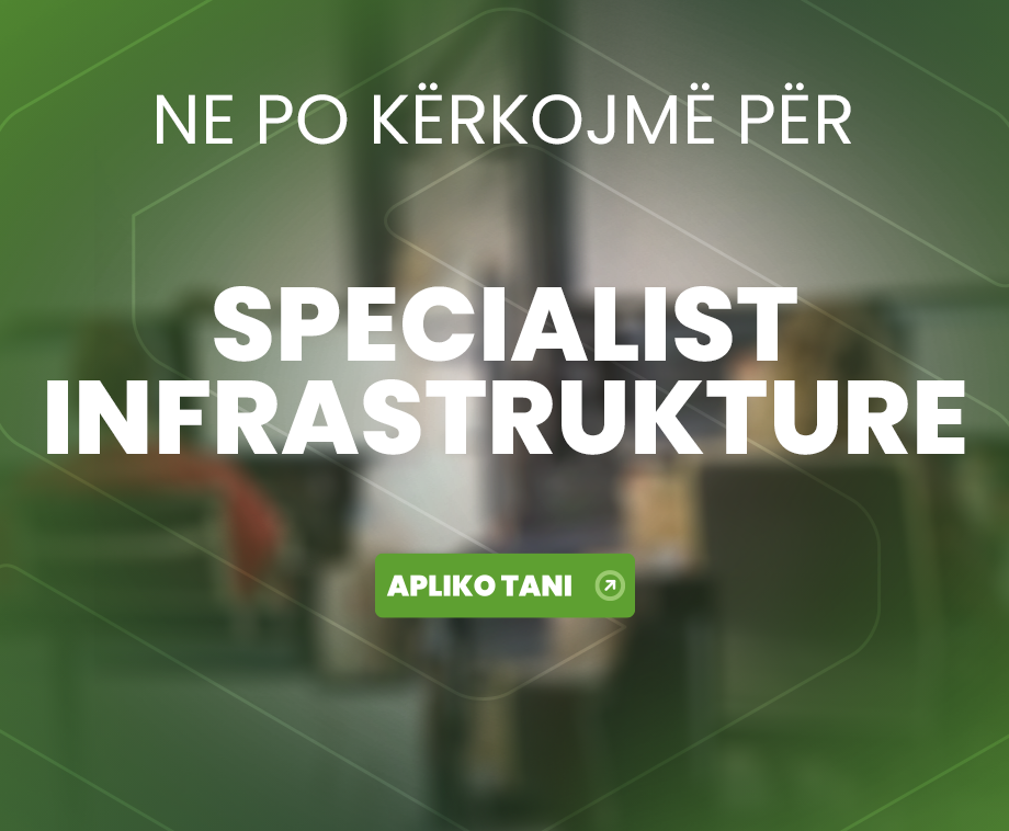 Soft & Solution Group kërkon të zgjerojë ekipin me Specialist Infrastrukture